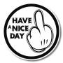 PEGATINA HAVE A NICE DAY (STOCK LAST )